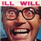 Ill Will - Ill Will